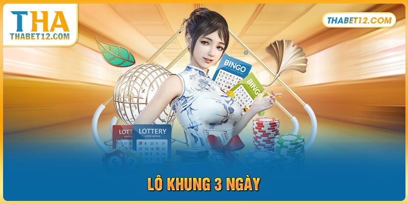 Lô khung 3 ngày